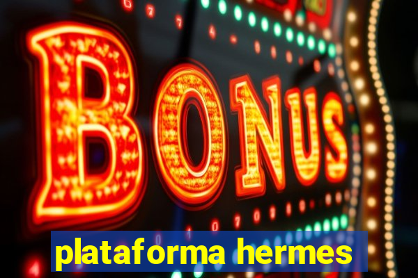 plataforma hermes